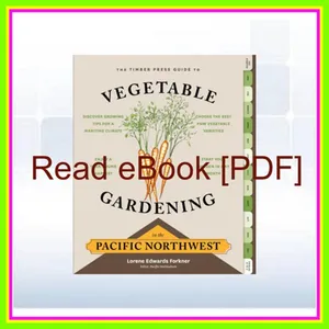 (Kindle) Read The Timber Press Guide to Vegetable Gardening in the Pacific Northwest (Regional Vegetable Gardening Series) PDF [Download] By Lorene Edwards Forkner