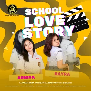 School Love Story Eps. 7 | Pacaran sama Sahabatnya Mantan?? Yay or Nay??