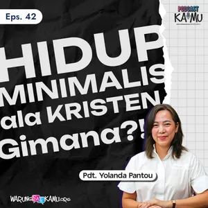 Lebih SEDERHANA Lebih BERMAKNA | Explore MINIMALISME dari Perspektif KRISTEN