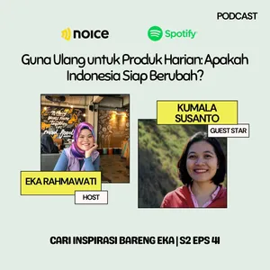 S2 Eps 41. Guna Ulang untuk Produk Harian: Apakah Indonesia Siap Berubah? with @HepiCircle