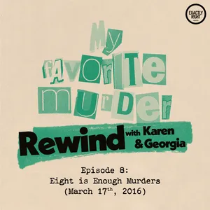 Rewind with Karen & Georgia - Episode 8: Eight is Enough Murders