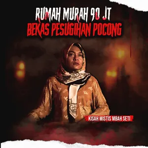 KESAKSIAN TINGGAL DI RUMAH MURAH 90JT "PESUGIHAN POCONG" (EPS 365)