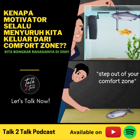 #Talk262 Rahasia Tersembunyi di Balik Motivator: Mengapa Mereka Membujuk Lu Keluar dari Comfort Zone?