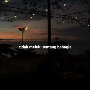 tidak melulu tentang bahagia 