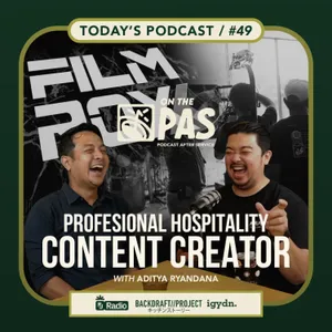 OTP #49 PROFESSIONAL HOSPITALITY CONTENT CREATOR! WITH ADITYA RYANDANA ONTHEPAS