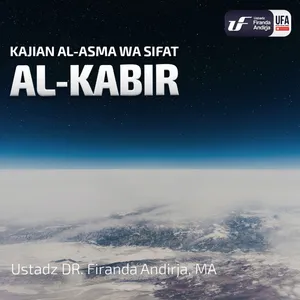 Al - Kabir - Ustadz Dr. Firanda Andirja M.A