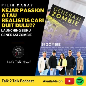 #Talk286 Kejar Passion atau Realistis? w/ Pak Win, Henry Manampiring, Sigit Djokosoetono & Angela Avalon