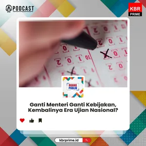 Ganti Menteri Ganti Kebijakan, Kembalinya Era Ujian Nasional?