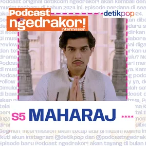 Eps. 152: Maharaj (Netflix Movie) - INTERMISSION