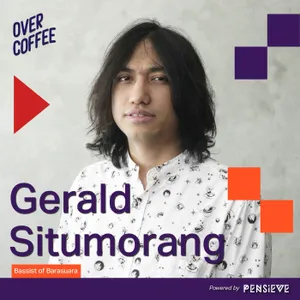 Sparks yang Bikin Musisi Punya Kreativitas Tanpa Batas ft. Gerald Situmorang - Over Coffee #22