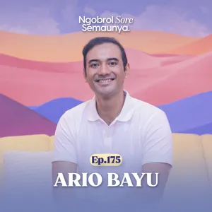 Benturan, Insecurity, dan Perjalanan Diri | Ario Bayu - NSS Ep. 175