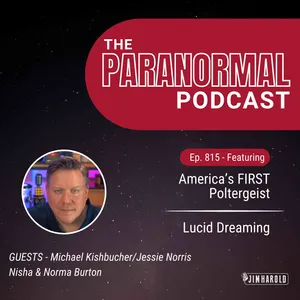 America's First Poltergeist - Lucid Dreaming - The Paranormal Podcast 815