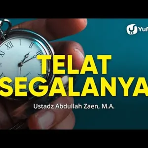 Telat Segalanya