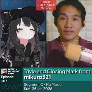 (ID/EN) #WMR EP 107: Trivia and Closing Mark from @mikuro321 • #WeeklyMidnightRadio