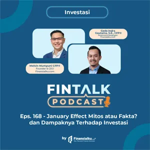 FinTalk EPS. 168 - January Effect Mitos atau Fakta? dan Dampaknya Terhadap Investasi