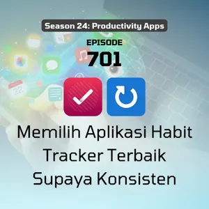 701 | Memilih Aplikasi Habit Tracker Terbaik Supaya Konsisten