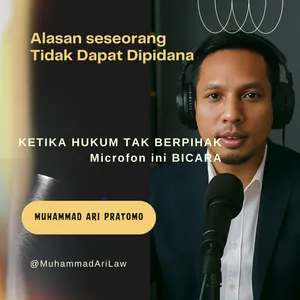 PENGACARA WAJIB TAU ! Alasan Hukum Seseorang Tidak Dapat Dipidana