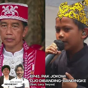 EP41. Pak Jokowi Ojo Dibanding-Bandingke (feat. Lery Swysa)