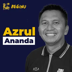 Azrul Ananda, Privilege, dan Bisnis Olahraga di DBL | BEGINU #123