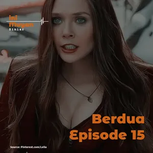 Berdua Episode 15