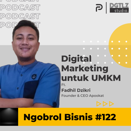 Ep.122 - Digital Marketing untuk UMKM w/ Fadhil Dzikri