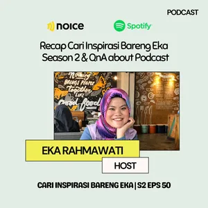 S2 Eps 50. Recap Cari Inspirasi Bareng Eka Season 2 & QnA about Podcast