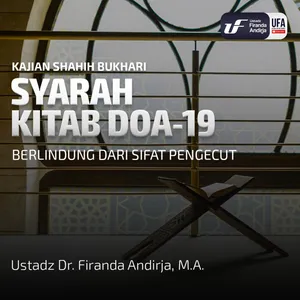 Kitab Doa #19: Berlindung Dari Sifat Pengecut - Ust Dr Firanda Andirja MA