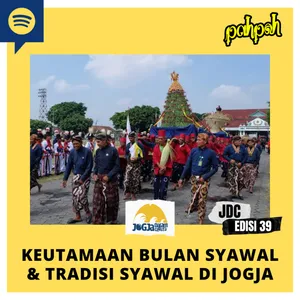 JDC #39 - Keutamaan Bulan Syawal dan Tradisi Syawal di Jogja!!!