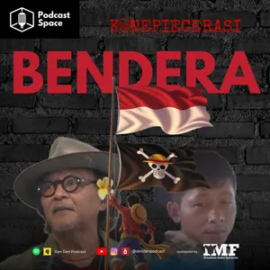 Bagaimana One Piece Menjadi Simbol Pergerakan Masyarakat🏴‍☠️ KONEPIECERASI Ep 9 | Podcast Indonesia
