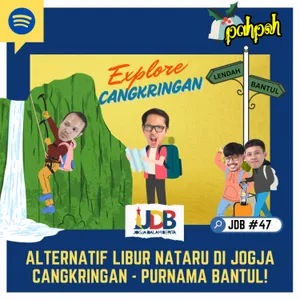 JDB #47 - ALTERNATIF LIBUR NATARU DI JOGJA : CANGKRINGAN - PURNAMA BANTUL!!!