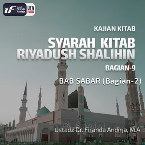 Kitab Riyadush Shalihin#9 : Bab Sabar (Bag-2) - Ustadz Dr Firanda Andirja MA