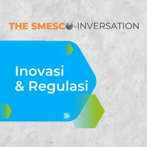 The SMESCO-inversation: Inovasi dan Regulasi