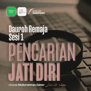 [DAUROH REMAJA] Pencarian Jati Diri