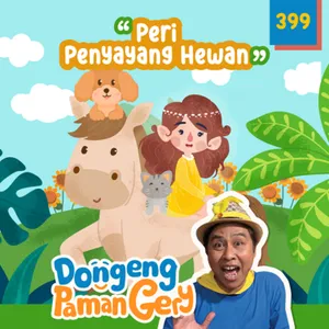 PODCAST DONGENG: Eps. 399 PERI PENYAYANG HEWANT