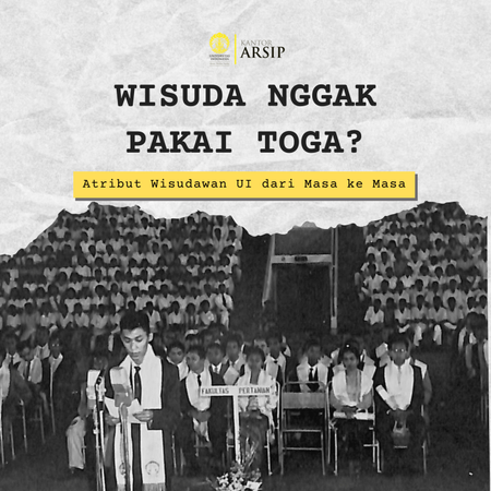 Dulu Wisuda Nggak Pakai Toga? | Memori UI 07