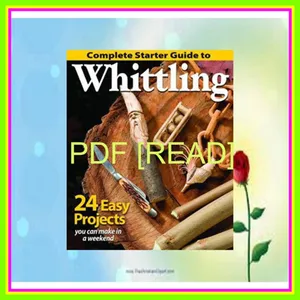 Kindle online PDF Complete Starter Guide to Whittling 24 Easy Projects You Can Make in a Weekend (Fox Chapel Publishing) Beginner-Friendly Step-by-Step Instructions  Tips  and Ready-to-Carve Patterns for Toys &amp; Gifts EBOOK By Woodcarving Illustrated