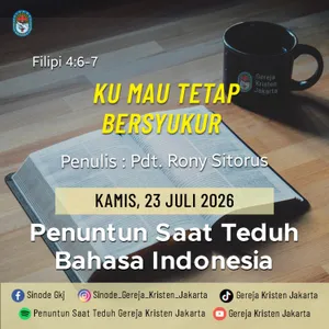 23-7-2026 - Ku Mau Tetap Bersyukur (PST GKJ Bahasa Indonesia)