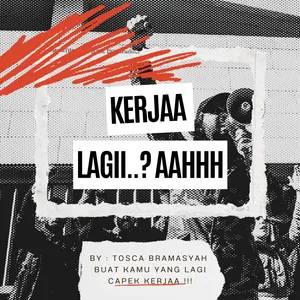 KERJA LAGII..? Aahhh