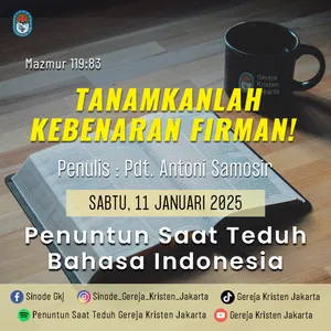 11-1-2025 - Tanamkanlah Kebenaran Firman! (PST GKJ Bahasa Indonesia)