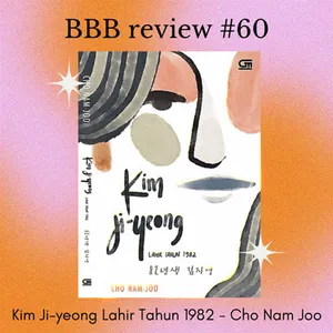 Book Review #60: Kim Ji-yeong Lahir Tahun 1982 - Cho Nam Joo
