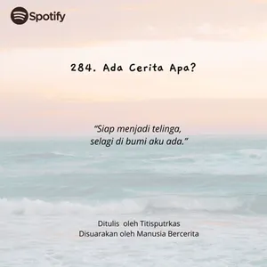 284. Ada Cerita Apa?