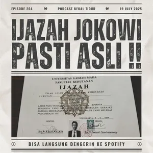 Episode 264 - Ijazah Jokowi Pasti Asli !!
