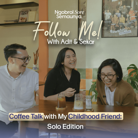 NSS 'Follow Me!': Catch Up Bersama Sahabat Kecil | Part 2