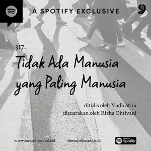 317. Tidak Ada Manusia yang Paling Manusia