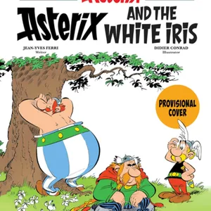 DOWNLOAD Asterix Vol. 40: Asterix and the White Iris (40)
