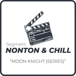 Superhero Yang Punya Banyak Kepribadian - Moon Knight - Nonton & Chill