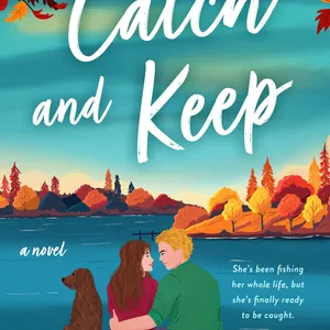 [PDF/eBOOK] Catch and Keep By Erin Hahn