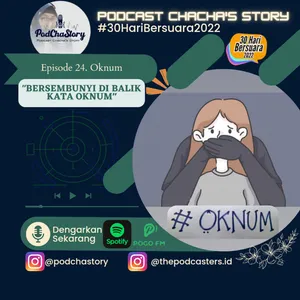Episode 24. Oknum #30HariBersuara2022 "Bersembunyi di Balik Kata Oknum"