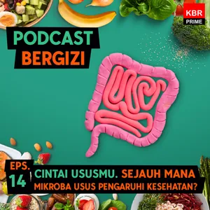 Cintai Ususmu. Sejauh Mana Mikroba Usus Pengaruhi Kesehatan?