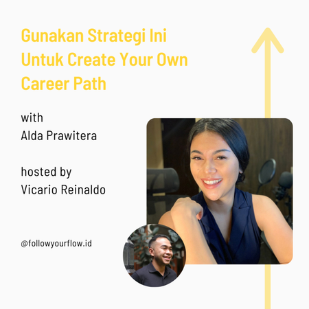 Ep 39 - Gunakan Strategi Ini Untuk Create Your Own Career Path | Alda Prawitera